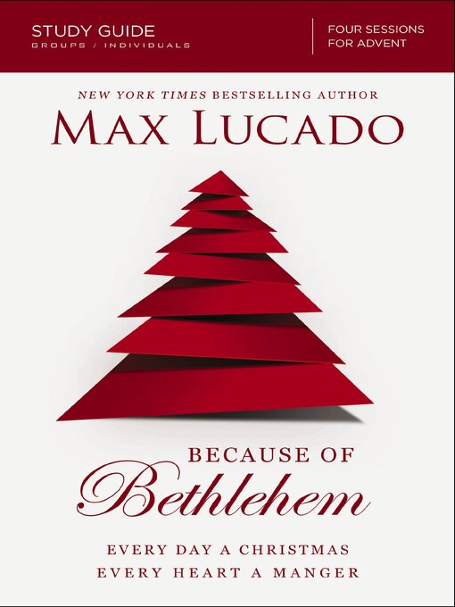 Title details for Because of Bethlehem Bible Study Guide by Max Lucado - Available